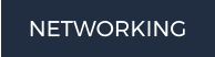 NETWORKING